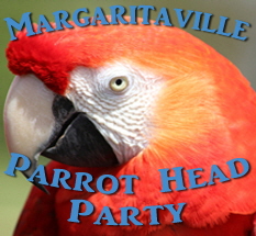 Margaritaville Parrot Head Party Margaritaville Parrot Head Party